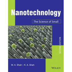 Nanotechnology: The Science of Small , 2ed | e book by M. A. Shah, K. A. Shah