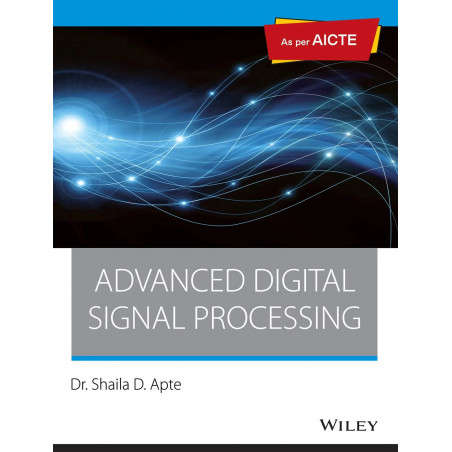 Advanced Digital Signal Processing: As per AICTE, w/cd | e book by Dr. Shaila D. Apte