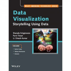 Data Visualization: Storytelling Using Data book by Sharada Sringeswara; Purvi Tiwari; U. Dinesh Kumar