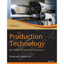 Production Technology : A Treatise of Industrial Practice, Vol 2 book by Sreeramulu Moinikunta - Back Cover
