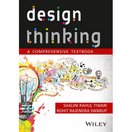 Design Thinking : A Comprehensive Textbook book by Shalini Rahul Tiwari, Rohit Rajendra Swarup