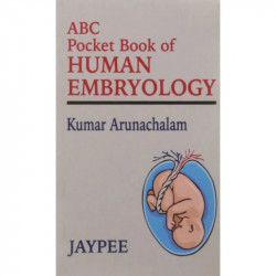 ABC POCKET BOOK OF HUMAN EMBRYOLOGY book by Arunachalam