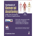Textbook of General Anatomy with Case Scenarios & Clinical Applications, 3/E for MBBS, BDS, Nursing & Physiotherapy Students…