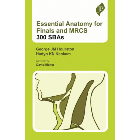 ESSENTIAL ANATOMY FOR FINALS AND MRCS : 300 SBAS book by George J. M. Hourston, Hadyn K. N. Kankam
