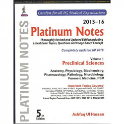 PLATINUM NOTES PRECLINICAL SCIENCES (2015-16) VOL.1 book by Ashfaq Ul Hassan - Back Cover
