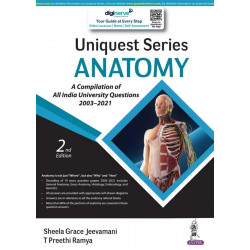 UNIQUEST SERIES ANATOMY (A COMPILATION OF ALL INDIA UNIVERSTIY QUESTIONS 2003-2021) book by Sheela Grace Jeevamani