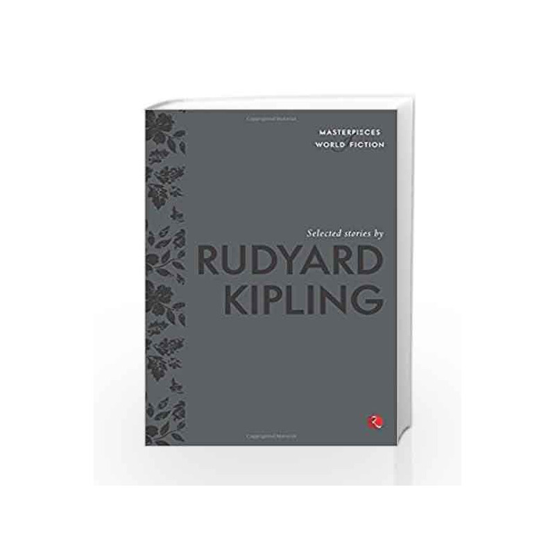Masterpieces of World Fiction: Selected Stories By  RUDYARD KIPLING by RUDYARD KIPLING Book-9788129131362