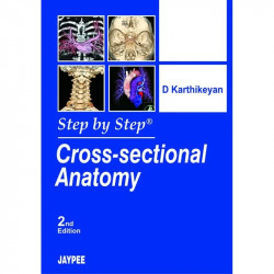 Step by Step Cross Sectional Anatomy with CD-Rom (POD) book by D. Karthikeyan