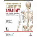 The Practice Manual of Illustrative Anatomy with General Anatomy, 5/E for MBBS 1st Year Students | As per NMC CBME Curriculu… -