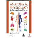 Anatomy and Physiology for Paramedics and Nurses, 3/E | Body Systems Textbook with Illustrations, Tables, Flowcharts and MCQ…