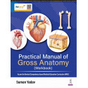 Practical Manual of Gross Anatomy (Workbook) for MBBS 1st Year Students | CBME NMC Curriculum-Aligned Practical Exercises wi…