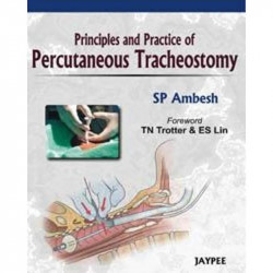 PRINCIPLES AND PRACTICE OF PERCUTANEOUS TRACHEOSTOMY book by Ambesh