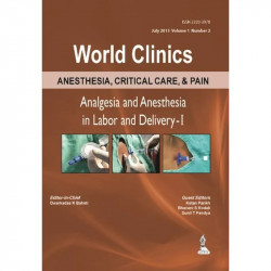 World Clinics : Anesthesia, Critical Care, & Pain - Analgesia and Anesthesia in Labor and Delivery-I (POD) book by Baheti Ka… -