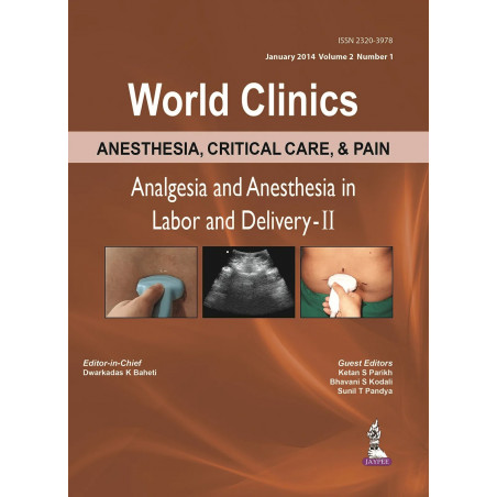 WORLD CLINICS:ANESTHESIA,CRITICAL CARE & PAIN ANALGESIA & ANES IN LABOR AND DELIVERY-11 book by Baheti Dwarkadas K