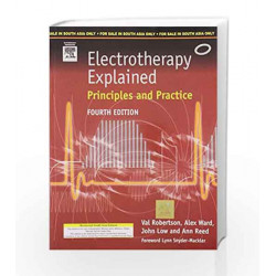 Electrotherapy Explained: Principles & Practice: Principles and Practice by Robertson Book-9788131209714