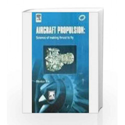 Aircraft Propulsion:Science Of Making Thrust To Fly by Roy Book-9788131214213