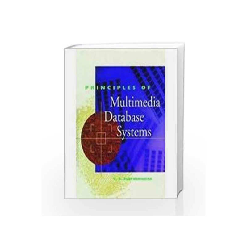 Principles of Multimedia Database System by Subrahmanian Book-9788131216415
