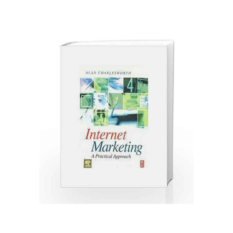 Internet Marketing: A Practical Approach by Charles-worth Book-9788131223185