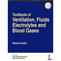 Textbook of Ventilation, Fluids, Electrolytes and Blood Gasses book by Mohan Gurjar, Electrolytes and Blood Gases encompasse…