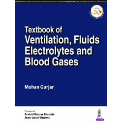 Textbook of Ventilation, Fluids, Electrolytes and Blood Gasses book by Mohan Gurjar, Electrolytes and Blood Gases encompasse…