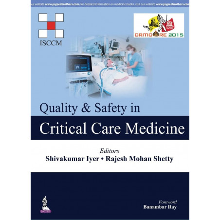 Quality & Safety in Critical Care Medicine book by Shivakumar Iyer, Rajesh Mohan Shetty