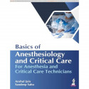 Basics of Anesthesiology and Critical Care for Anesthesia and Critical Care Technicians book by Anshul Jain, Sandeep Sahu - Back