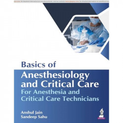 Basics of Anesthesiology and Critical Care for Anesthesia and Critical Care Technicians book by Anshul Jain, Sandeep Sahu - Back