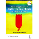 PRACTICAL APPLICATIONS OF INTRAVENOUS FLUIDS IN SURGICAL PATIENTS book by Shaila Shodhan Kamat, Dr Sha This textbook is a co…