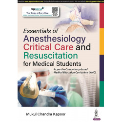 ESSENTIALS OF ANESTHESIOLOGY, CRITICAL CARE AND RESUSCITATION FOR MEDICAL STUDENTS book by Mukul Chandra Kapoor