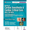 Review of Cardiac Anesthesia & Cardiac Critical Care with 2100 MCQs book by Malhotra Poonam Kapoor - Back Cover