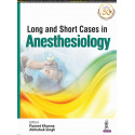 Long and Short Cases in Anesthesiology for MD and DNB Anesthesiology Postgraduates | Practical and Viva Exam Case Companion…