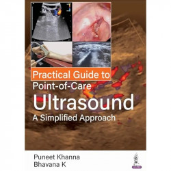 Practical Guide to Point-of-Care Ultrasound: A Simplified Approach book by Puneet Khanna, Bhavana K - Back Cover