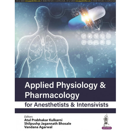 APPLIED PHYSIOLOGY & PHARMACOLOGY FOR ANESTHETISTS & INTENSIVISTS book by Atul Prabhakar Kulkarni