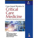 Case-based Review in Critical Care Medicine, 2/E for DM, DrNB, IFCCM and IDCCM Critical Care Exams | Comprehensive Preparato… -
