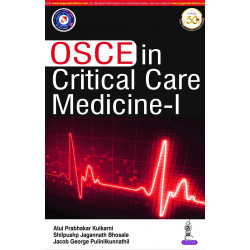 OSCE in Critical Care Medicine – I book by Atul Prabhakar Kulkarni, Shilpushp Jagannath Bhosale