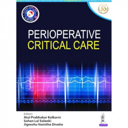 PERIOPERATIVE CRITICAL CARE book by M.D. Kulkarni, Atul Prabhakar, M.D. Solanki, Sohan Lal - Back Cover