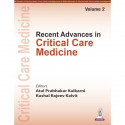 Recent Advances in Critical Care Medicine (Vol 2) for Intensivists and Critical Care Postgraduates | New Drugs, Ultrasound N… -