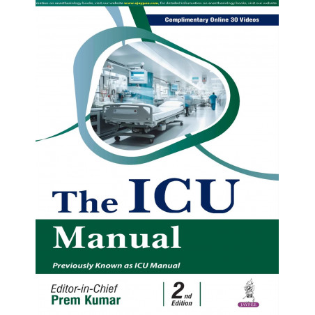 The ICU Manual, 2/E for Intensivists and PG Trainees in Anesthesiology, Medicine and Emergency Care | Critical Care Guide wi…
