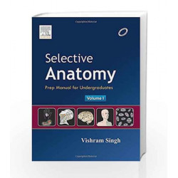 Selective Anatomy: Prep Manual for Undergraduates by Singh Book-9788131234617