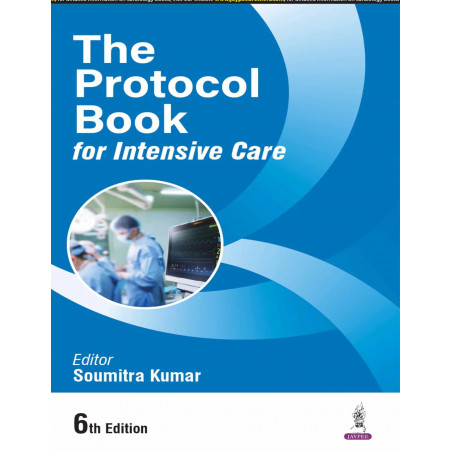 THE PROTOCOL BOOK FOR INTENSIVE CARE book by Soumitra Kumar