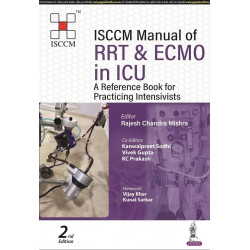 ISCCM MANUAL OF RRT AND ECMO IN ICU: A REFERENCE BOOK FOR PRACTICING INTENSIVISTS book by Rajesh Chandra Mishra