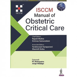 ISCCM MANUAL OF OBSTETRIC CRITICAL CARE book by Srinivas Samavedam Rajesh Mishra, Tarakeswari Surapaneni Sharmili Sinha - Back C