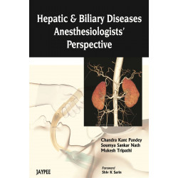 Hepatic and Biliary Diseases: Anesthesiologist Prespective book by Pandey