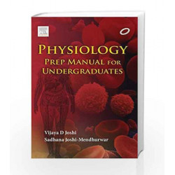 Physiology: Prep Manual for Undergraduates 5th edition by Joshi Book-9788131236291