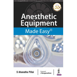 ANESTHETIC EQUIPMENT MADE EASY book by S. Ahanatha Pillai