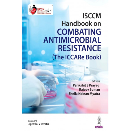 ISCCM Handbook on Combating Antimicrobial Resistance (The ICCARE Book) book by Parikshit S Prayag, Rajeev Soman