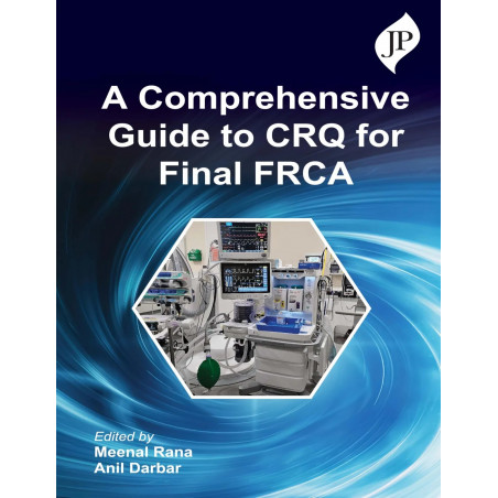 A COMPREHENSIVE GUIDE TO CRQ FOR FINAL FRCA book by Dr. Meenal Rana