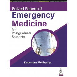 SOLVED PAPERS OF EMERGENCY MEDICINE FOR POSTGRADUATE STUDENTS book by Devendra Richhariya