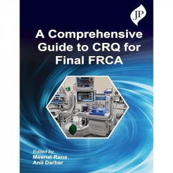 A COMPREHENSIVE GUIDE TO CRQ FOR FINAL FRCA book by Dr. Meenal Rana - Back Cover