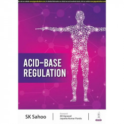 ACID-BASE REGULATION book by SK Sahoo - Back Cover